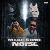 Make Some Noise_Wolfpack,Mike Bond,Fatman Scoop