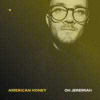 American Honey_Oh Jeremiah