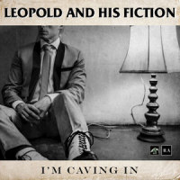 I'm Caving In_Leopold and His Fiction