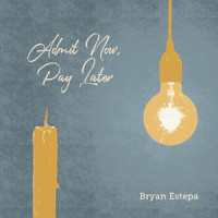 Admit Now, Pay Later_Bryan Estepa