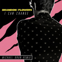 I Can Change_Brandon Flowers