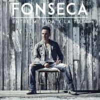 Entre Mi Vida y la Tuya_Fonseca