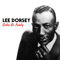 Everything I Do Gohn' Be Funky_Lee Dorsey