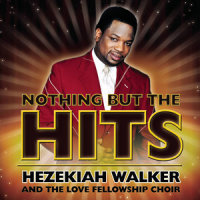 99 1/2_Hezekiah Walker,The Love Fellowship Crusade Choir