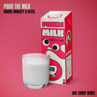 Pour the Milk_Robbie Doherty,Keees.,Joel Corry
