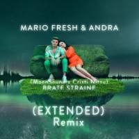 Brate Straine_Mario Fresh,Andra,Cristi Nitzu