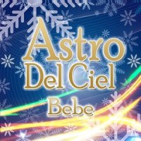 Astro del ciel_Bebe