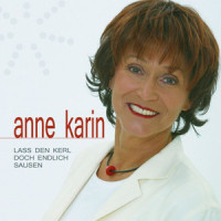 Lass Den Kerl Doch Endlich Sausen_Anne Karin