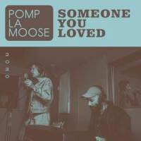 Someone You Loved_Pomplamoose