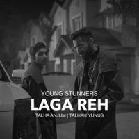 Laga Reh_YOUNG STUNNERS,Talha Anjum,TALHAH YUNUS