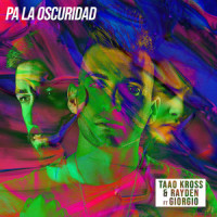 Pa' la oscuridad (feat. Giorgio)_Taao,Rayden,Giorgio