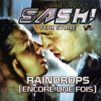 Raindrops(Encore une fois Pt. II)_Sash!,Stunt