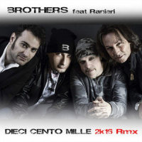 Dieci Cento Mille 2K15_Ranieri,Brothers