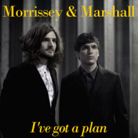 I've Got a Plan_Morrissey,Marshall