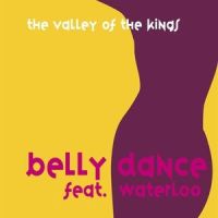 The Valley of the Kings_Belly Dance,Waterloo