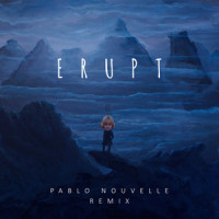 Erupt_Be The Bear,Pablo Nouvelle