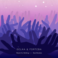 Reach for Nothing_Gelka,Forteba,Sam Brookes,Csaba Kürti,Krisztian Dobrocsi
