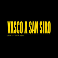 Vasco a San Siro_Danti,Nina Zilli