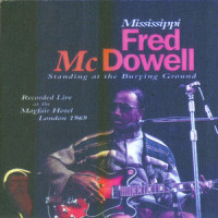 My Baby Done Me Wrong_Mississippi Fred McDowell,Jo Ann Kelly