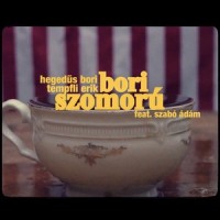 Bori szomorú_Hegedűs Bori,Tempfli Erik,Szabó Ádám
