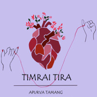 Timrai Tira_Apurva Tamang