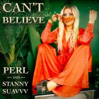 Can't Believe_Perl,Stanny Suavvv