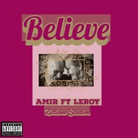 Believe(feat. Leroy)_Amir,Leroy