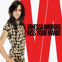 Kiss Your Mama!_Vanessa Amorosi