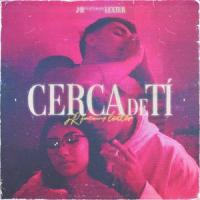 Cerca De Ti_JRBBY,Lexter