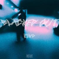 Blacked Out_Keno,Maddox Swink,Kalob Hennessy,Cato,Reyn