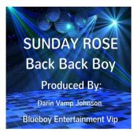 BACK BACK BOY_Sunday Rose