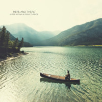 Here And There_Jesse Brown,Denis Turbide