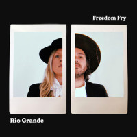 Rio Grande_Freedom Fry,Bruce Driscoll,Marie Seyrat