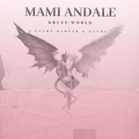 Mami Andale(feat. Czar Karter & Genre)_Kruze World,Czar Karter,Genre