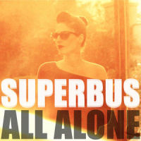 All Alone_Superbus