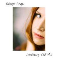 Somebody Told Me_Robyn Cage