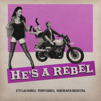 He's a Rebel_Etty Lau Farrell,Kind Heaven Orchestra,Perry Farrell