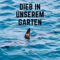 Dieb in unserem Garten_Alex Olivari