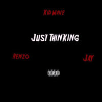 Just Thinking_Kid Wave,Renzo,Jay