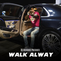 Walk Away_38 Records,Yungeen Ace