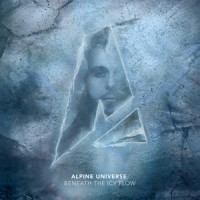 Beneath The Icy Flow_Alpine Universe