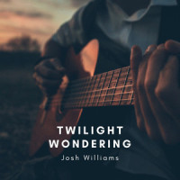 Twilight Wondering_Josh Williams
