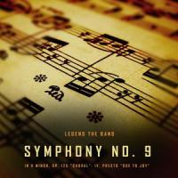 Symphony No. 9 in D Minor, Op. 125 "Choral": IV. Presto "Ode to Joy"_Legend The Band,Ludwig van Beethoven