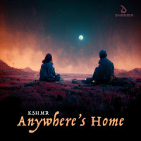 Anywhere's Home_KSHMR