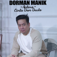 Antara Cinta Dan Dusta_Dorman Manik