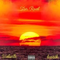 For Real(feat. Luvsik)_Valente,LuvSik