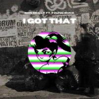 I Got That (feat. Young Buck)_Ben Reilly,Young Buck