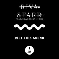 Ride This Sound(feat. Imaginary Cities)_Riva Starr,Imaginary Cities