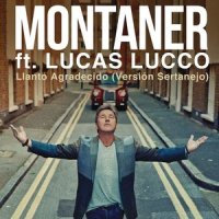 Llanto Agradecido_Ricardo Montaner,Lucas Lucco