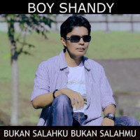 Bukan Salahku Bukan Salahmu_Boy Shandy